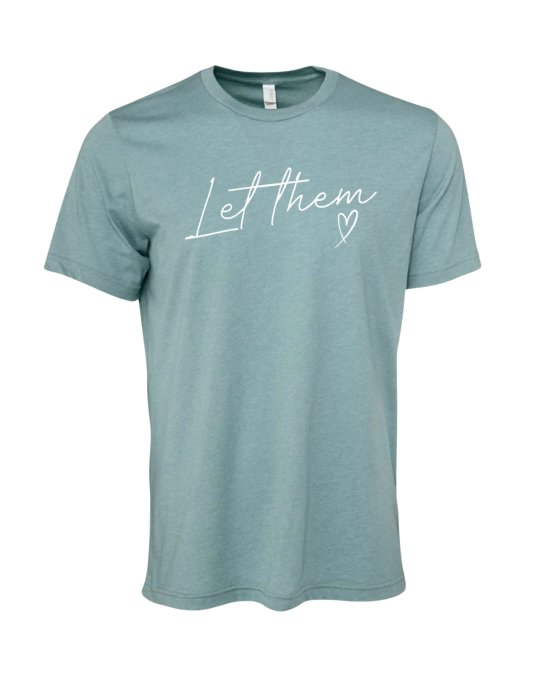 Let Them T-Shirt