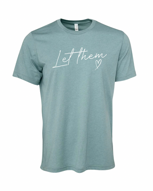 Let Them T-Shirt